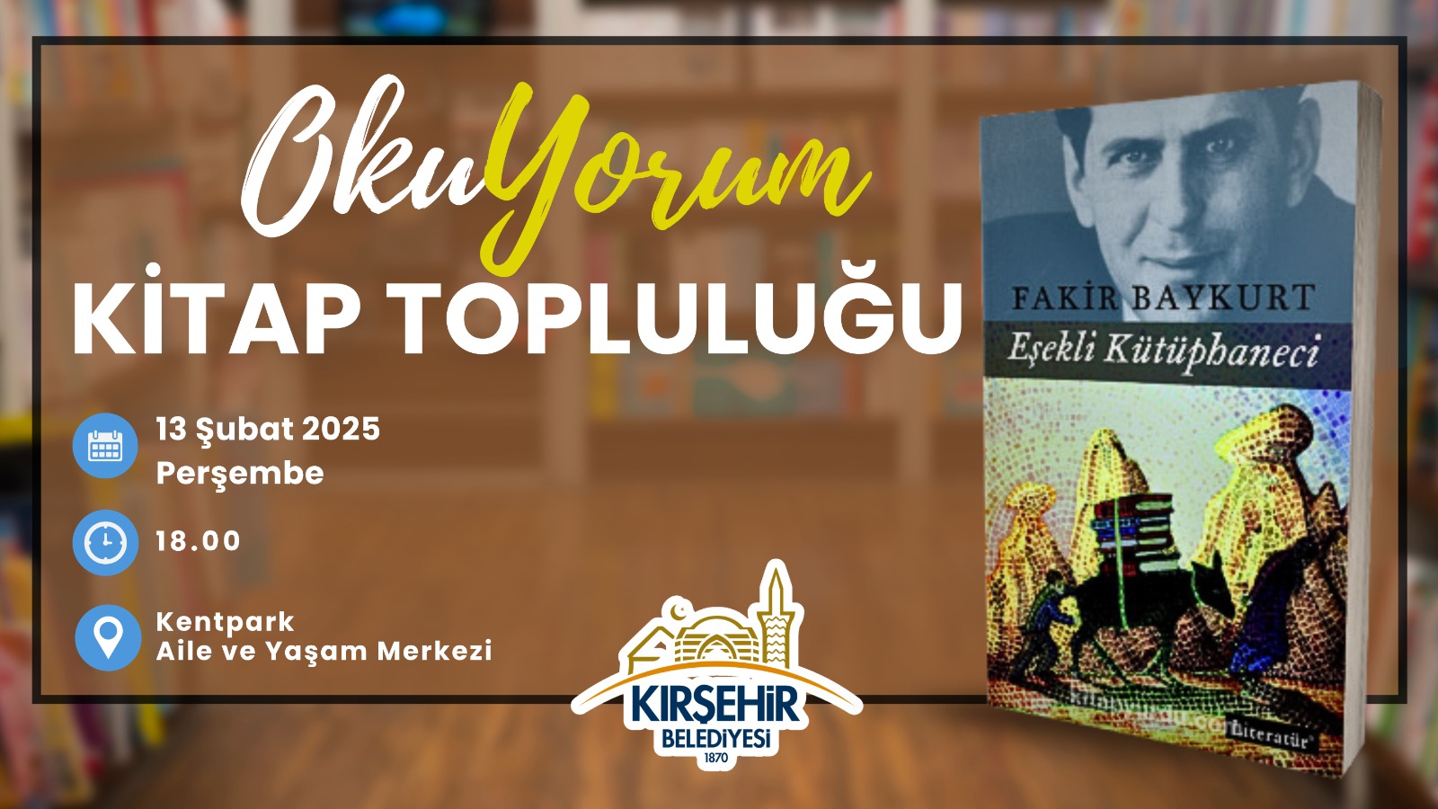 OKUYORUM KİTAP TOPLULUĞU, FAKİR BAYKURT’UN “EŞEKLİ KÜTÜPHANECİ” ADLI ESERİNİ DEĞERLENDİRECEK